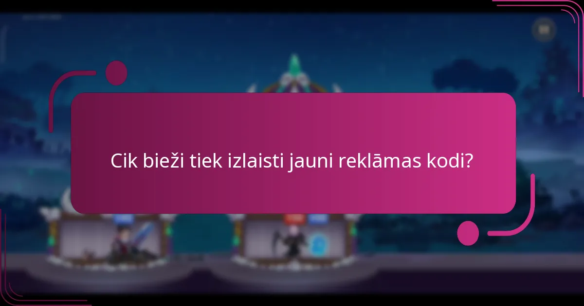 Cik bieži tiek izlaisti jauni reklāmas kodi?
