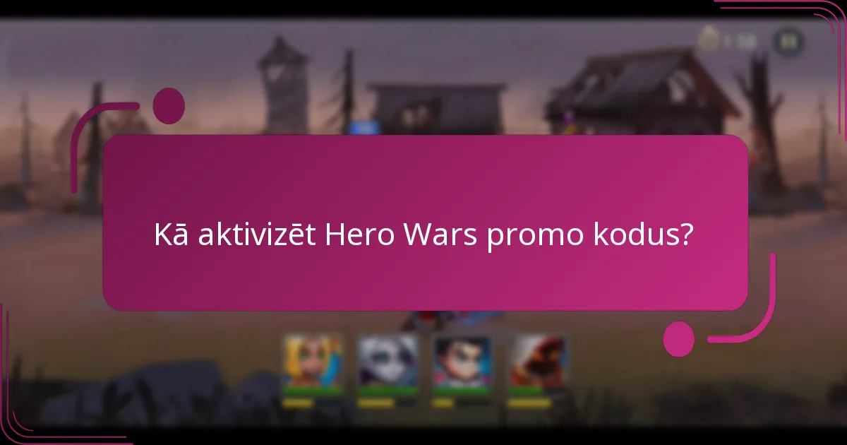 Kā aktivizēt Hero Wars promo kodus?