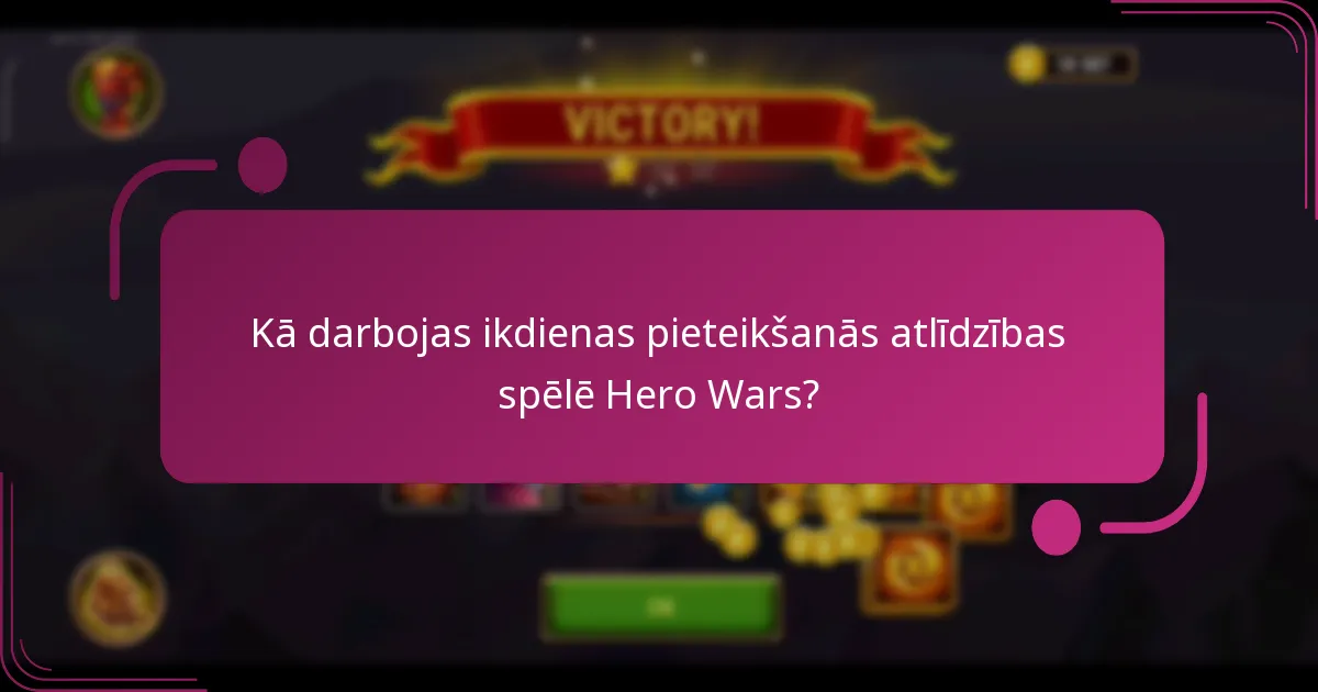 Kā darbojas ikdienas pieteikšanās atlīdzības spēlē Hero Wars?