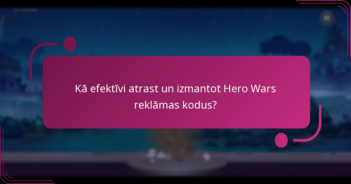 Kuri pasākumiem specifiskie reklāmas kodi pašlaik ir pieejami?