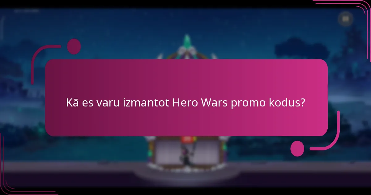 Kā es varu izmantot Hero Wars promo kodus?