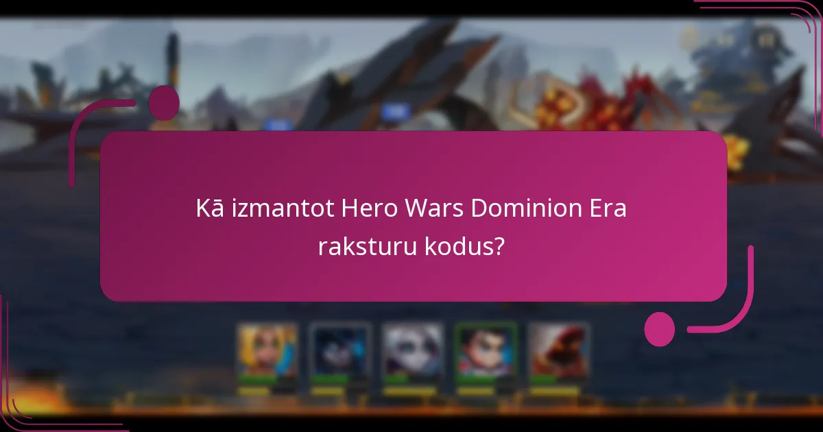 Kā izmantot Hero Wars Dominion Era raksturu kodus?