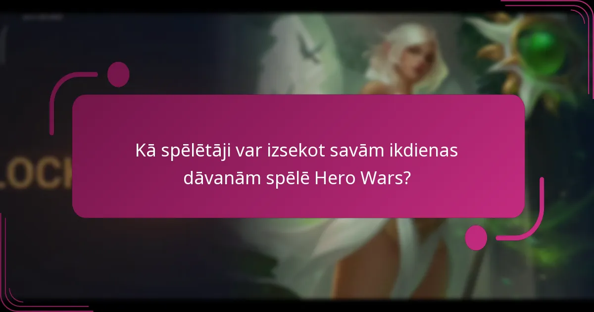 Kā spēlētāji var izsekot savām ikdienas dāvanām spēlē Hero Wars?