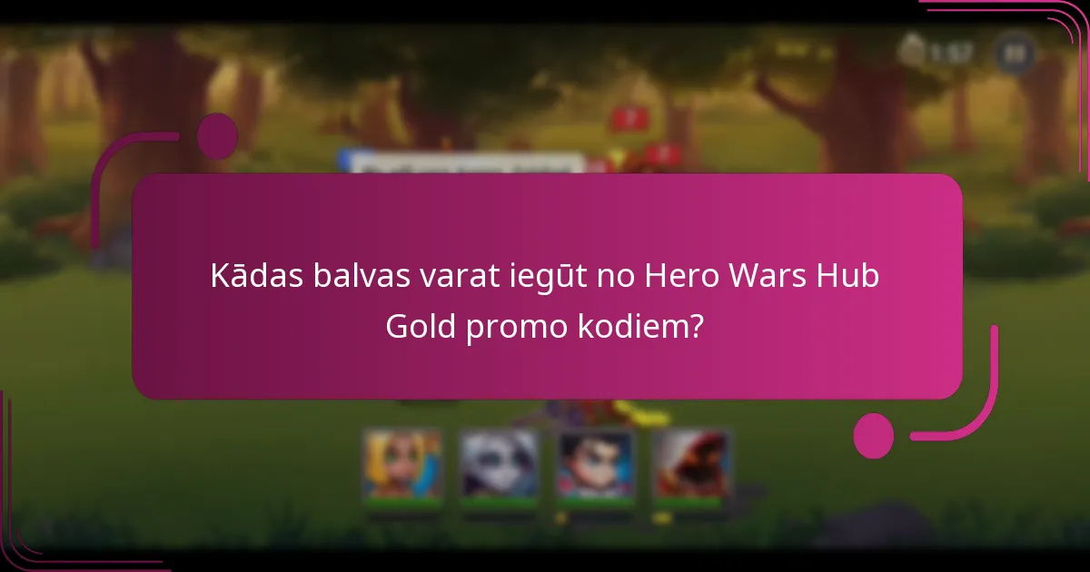 Kādas balvas varat iegūt no Hero Wars Hub Gold promo kodiem?