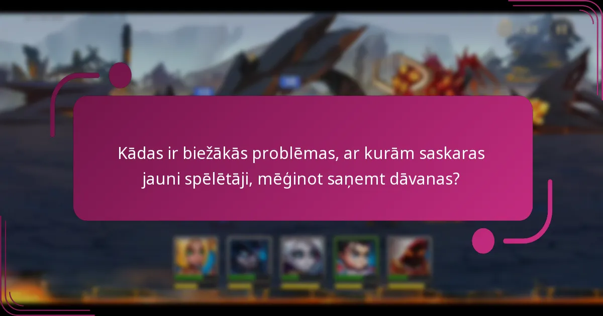 Kādas ir biežākās problēmas, ar kurām saskaras jauni spēlētāji, mēģinot saņemt dāvanas?