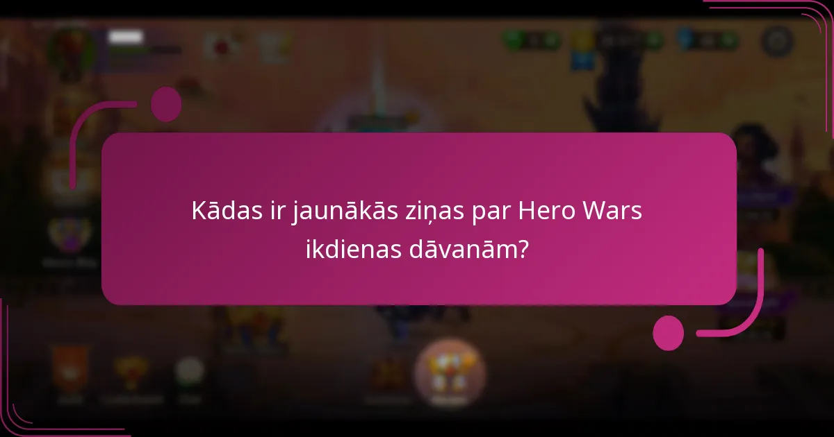 Kādas ir kopienas atsauksmes par Hero Wars ikdienas dāvanām?