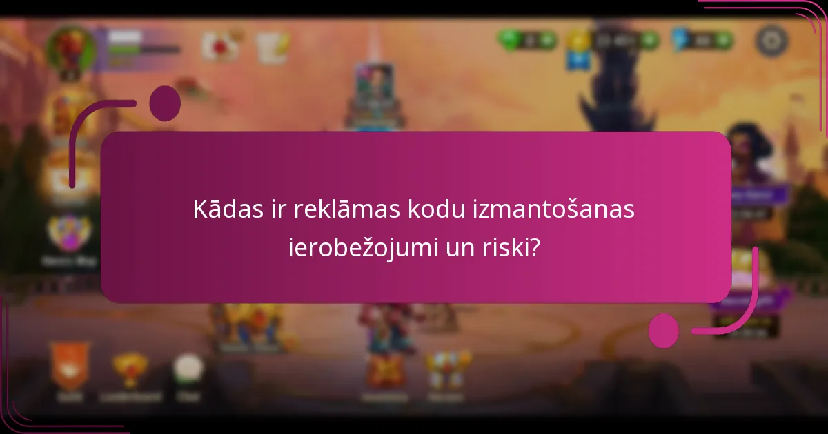 Kādas ir reklāmas kodu izmantošanas ierobežojumi un riski?