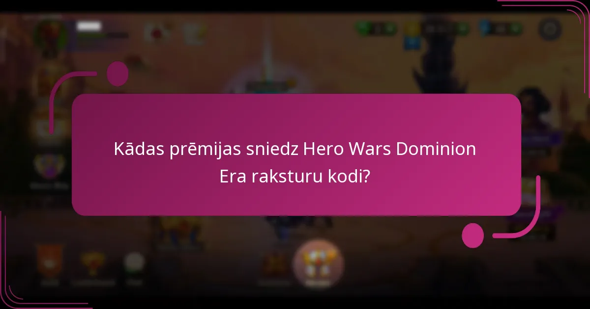 Cik bieži tiek izlaisti jauni Hero Wars Dominion Era raksturu kodi?