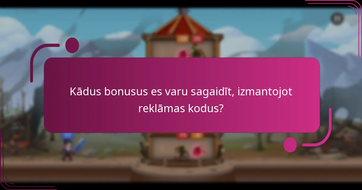 Kādus bonusus es varu sagaidīt, izmantojot reklāmas kodus?